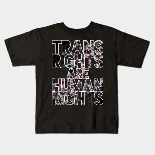 Trans Rights Are Human Rights Kids T-Shirt